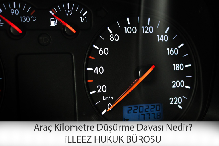 Araç Kilometre Düşürme Davası Nedir? arac km dusurme davasi 1