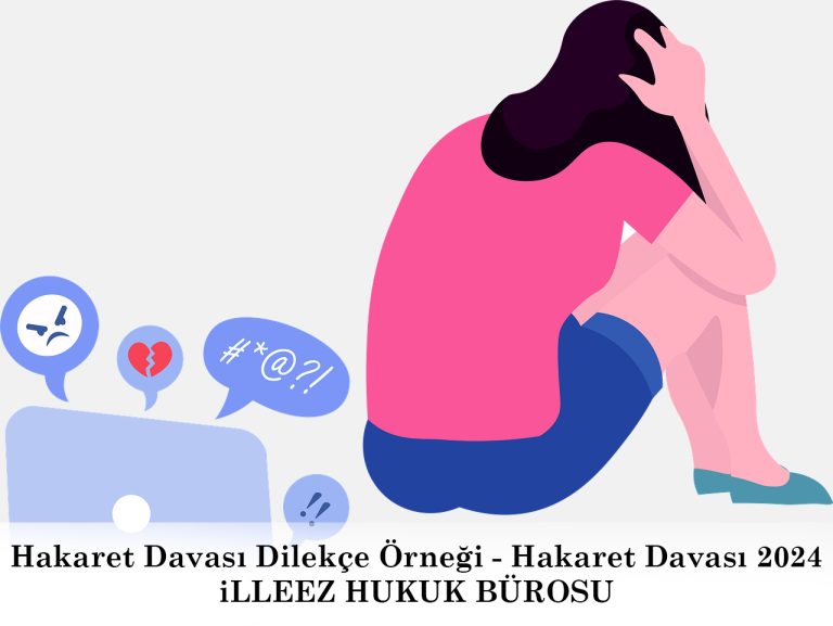 Hakaret Davası Dilekçe Örneği - Hakaret Davası 2024 HAKARET DAVASI